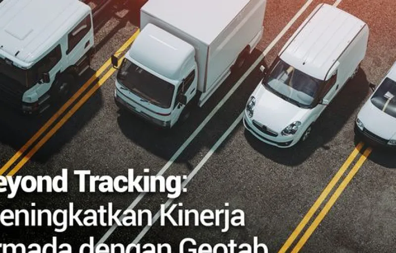 Telematika Armada: Solusi Tingkatkan Efisiensi Logistik Indonesia Lampaui Sekadar Pelacakan